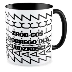 Kubek czarny UKRYTY PRZEKAZ Zrób coś dobrego dla ludzkości